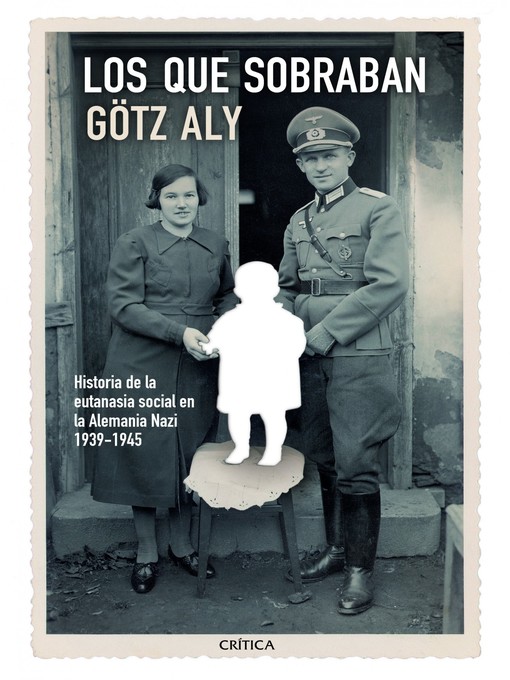 Title details for Los que sobraban by Götz Aly - Available